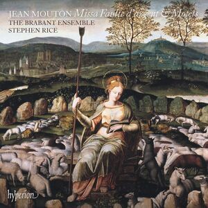 Brabant Ensemble - Mouton: Missa Faulte d'argent & Motets  CD